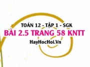 Bài 2.5 trang 58 Toán 12 tập 1 Kết nối tri thức